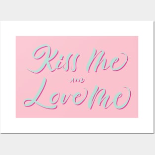 Kiss Me and Love Me Coloured Posters and Art